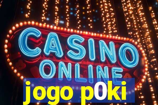 jogo p0ki